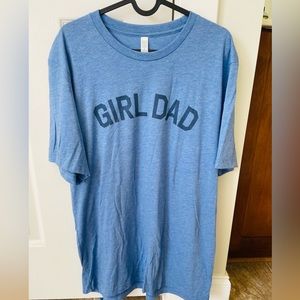 Men’s medium “Girl Dad” shirt. heathered blue and super soft!